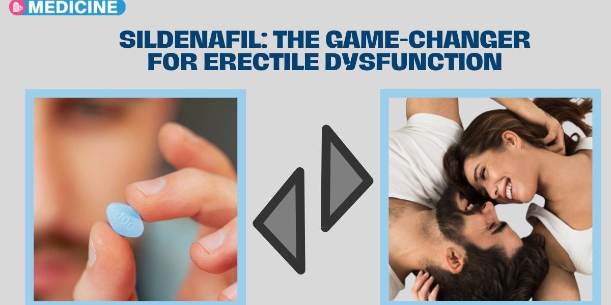 Sildenafil: The Game-Changer for Erectile Dysfunction