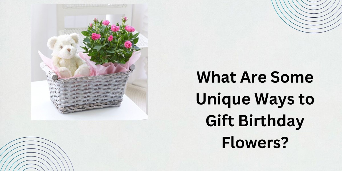 What Are Some Unique Ways to Gift Birthday Flowers?