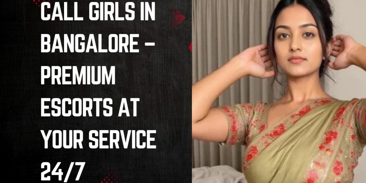 Call Girls in Bangalore – Premium Escorts at Your Service 24/7