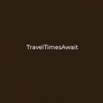 traveltimesawait Profile Picture