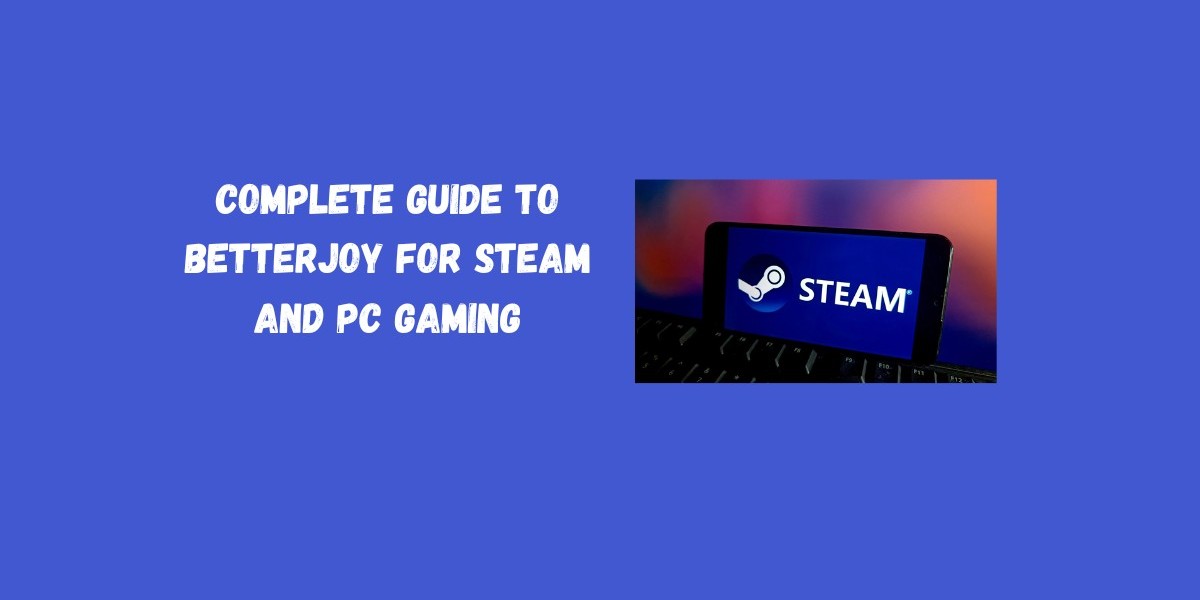 Complete Guide to BetterJoy for Steam and PC Gaming