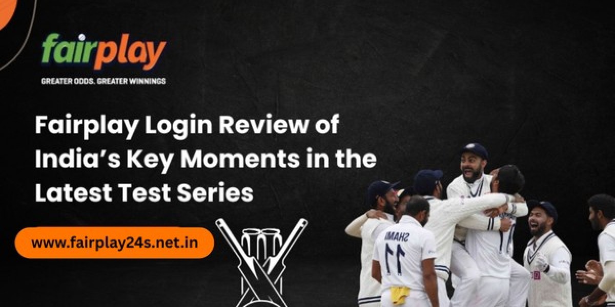 Fairplay24 Login Review of India’s Key Moments in the Latest Test Series