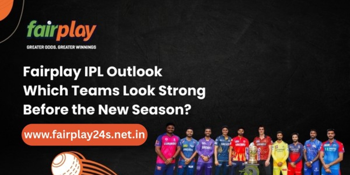 Fairplay24 IPL Outlook Which Teams Look Strong Before the New Season