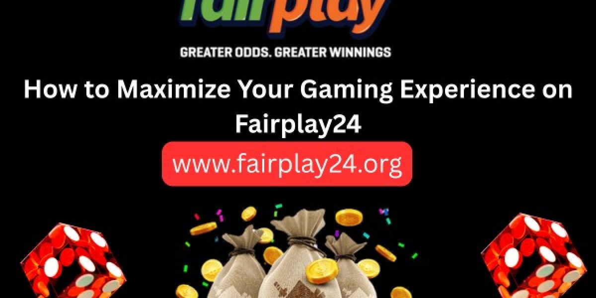 How to Maximize Your Gaming Experience on Fairplay24
