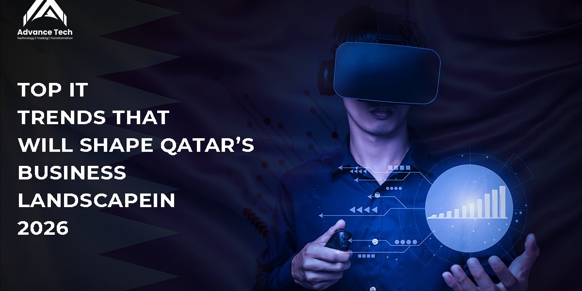 Top IT Trends That Will Shape Qatar’s Business Landscape in 2026