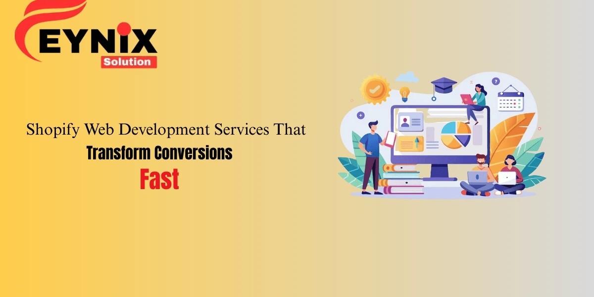 Shopify Web Development Services That Transform Conversions Fast