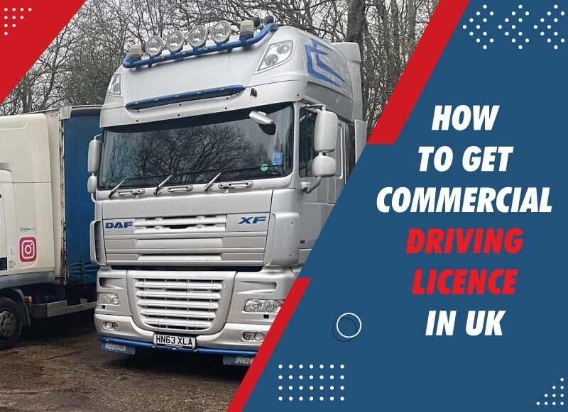 Get Your UK Commercial Driving Licence: Step-by-Step Guide
