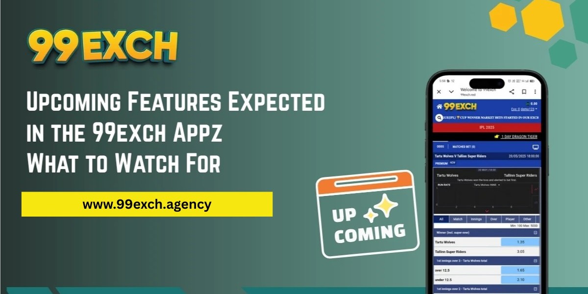 Upcoming Features Expected in the 99exch App: What to Watch For