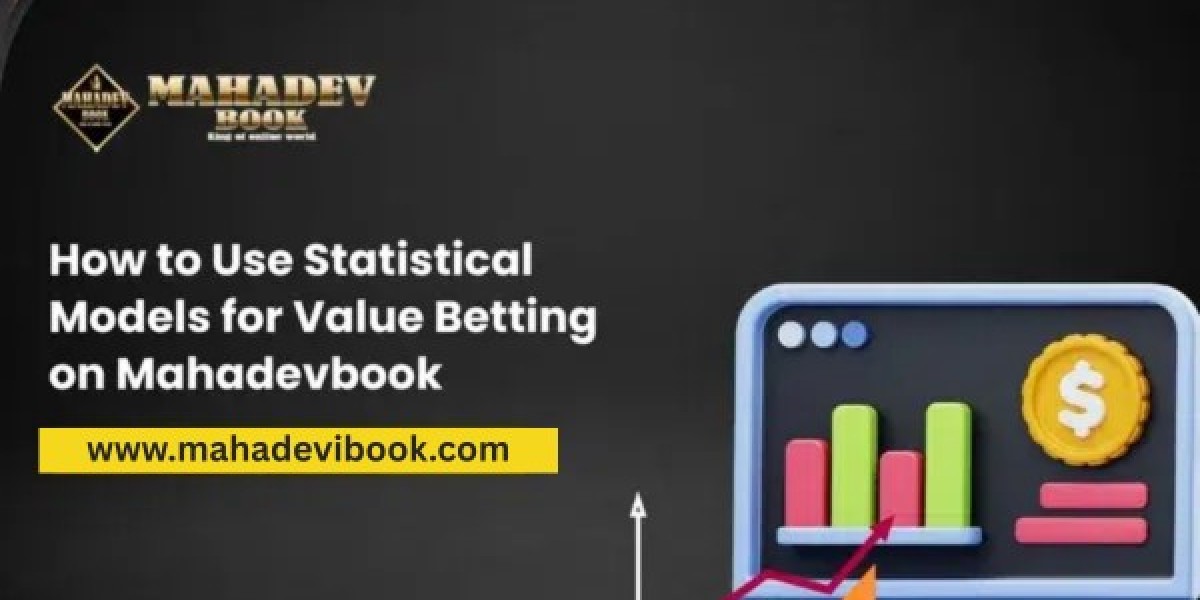 How to Use Statistical Models for Value Betting on MahadevBook