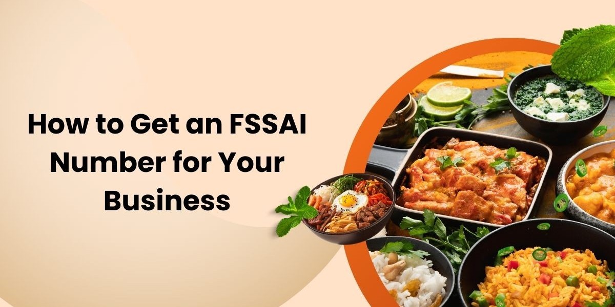 How to Get an FSSAI Number for Your Business